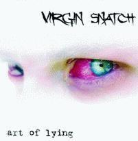 Virgin Snatch : Art of Lying